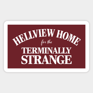 Hellview Home for the Terminally Strange Magnet